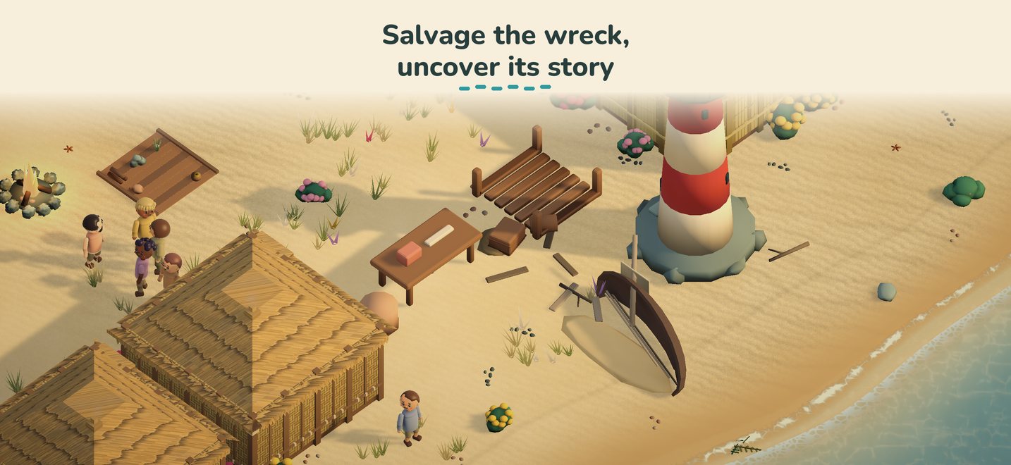 The village, the dock and the shipwreck below the lighthouse: Salvage the wreck, uncover its story.